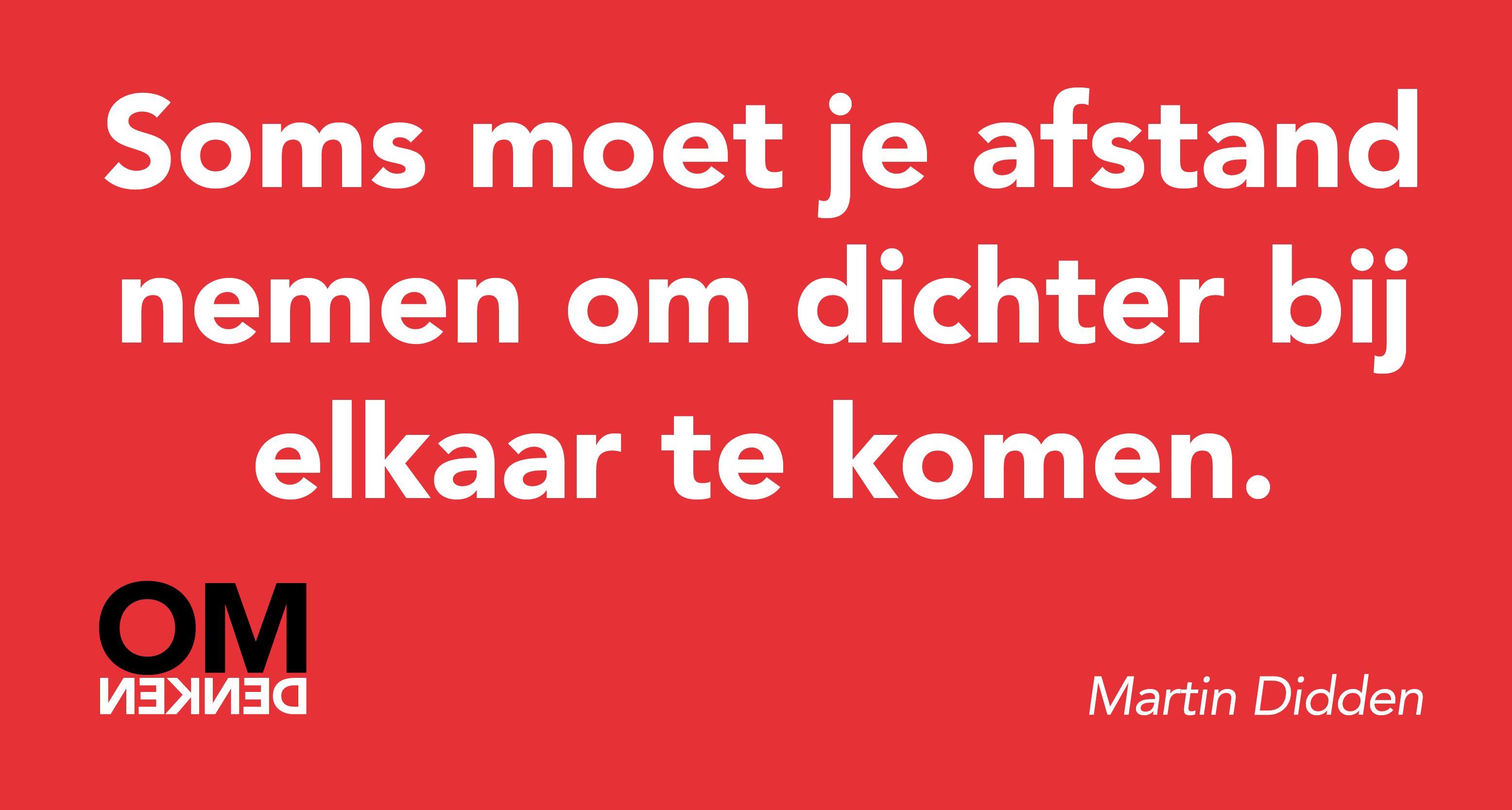 Afstand nemen de Omdenker van vandaag Omdenken quote